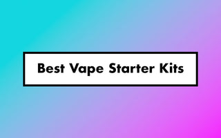 Best Vape Starter Kits in 2023